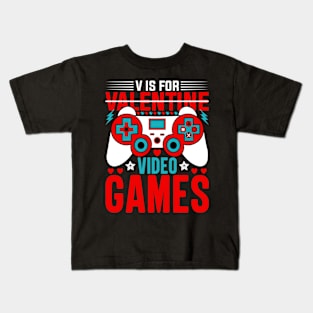 V is for video games, Gamer valentine gift Kids T-Shirt